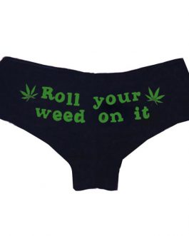 Roll Your Weed On It Sexy Panties